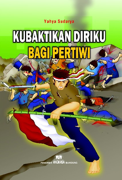 Kubaktikan Diriku bagi Pertiwi
